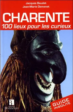 Illustration de Charente, 100 lieux pour les curieux.